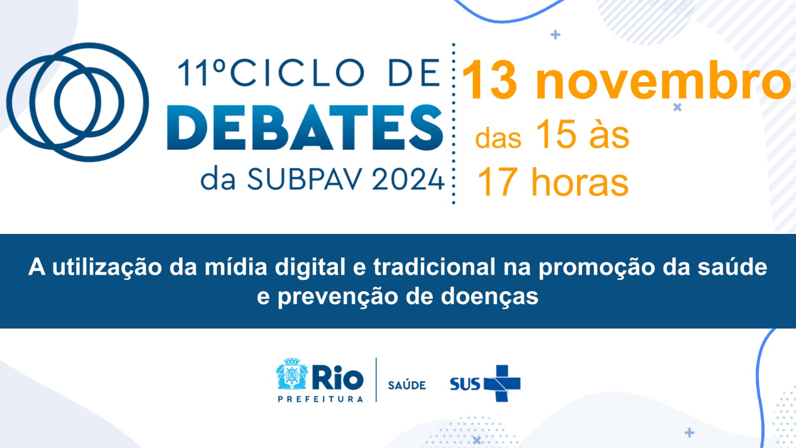 11° Ciclo de Debates: A Utilização da Mídia na Promoção da Saúde